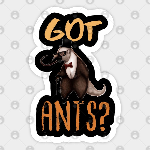 Got Ants?,  Funny Sir Anteater Sticker by maxdax